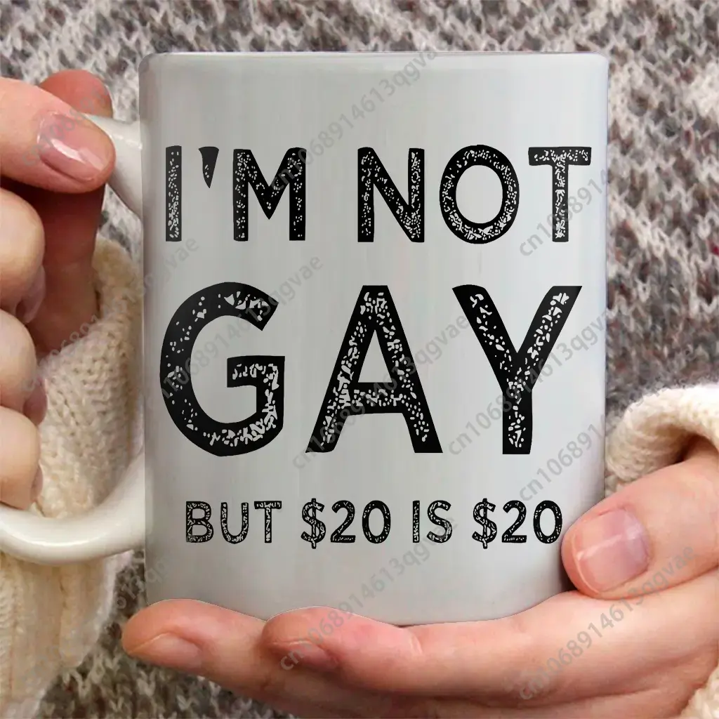 I'm Not Gay But 20$ Is 20$ Cof - Coffee Tea Joke reseña y precio