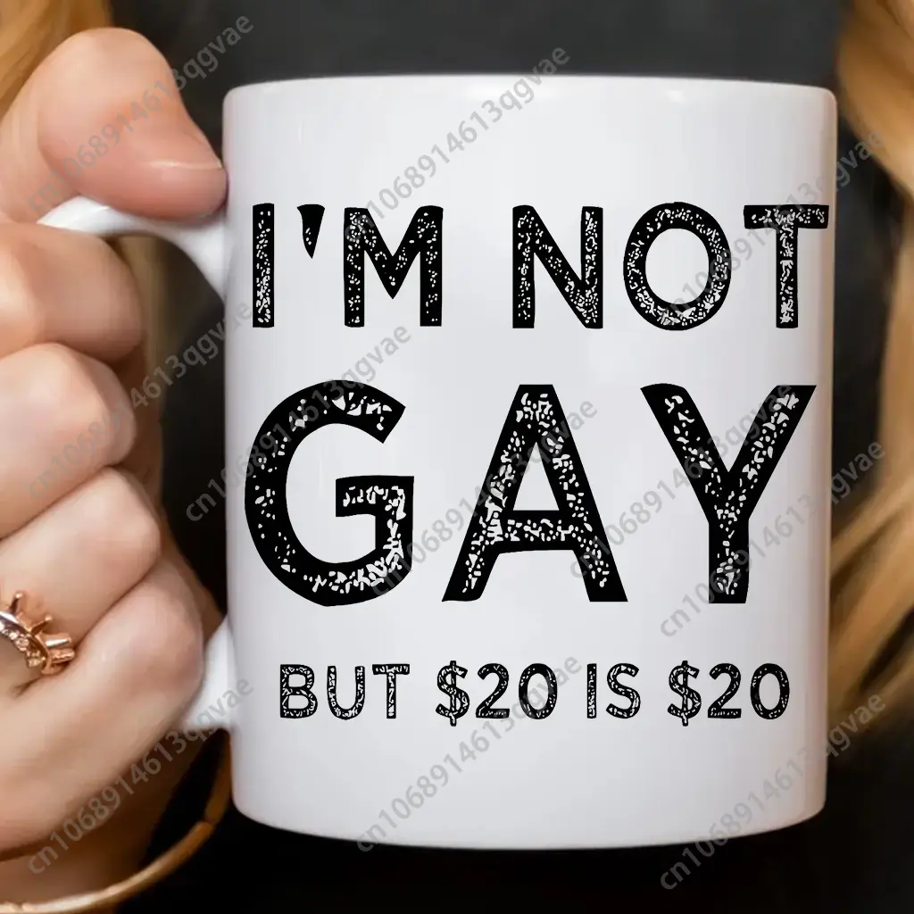 I'm Not Gay But 20$ Is 20$ Cof - Coffee Tea Joke reseña y precio
